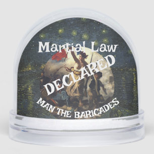 TRUMP DECLARES MARTIAL LAW MAN THE BARRICADES SNOW GLOBE