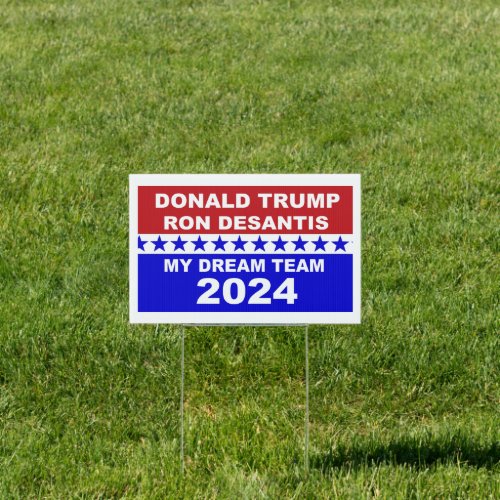 Trump  DeSantis 2024 My Dream Team Sign