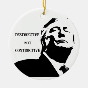 Trump/Destructive Ceramic Ornament