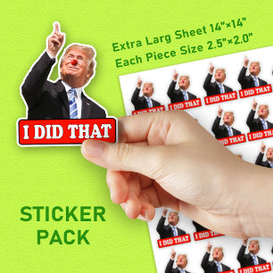 Trump Did That funny anti trump 30 piece Sticker