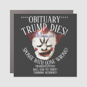 TRUMP DIES BALL GAG GENTLEMEN'S CLUB ACCIDENT CAR MAGNET