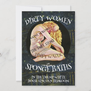TRUMP DIRTY WOMEN WATER SPONGE BATHS WRONG INVITATION