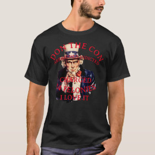 TRUMP Don the Con Arraigned Indicted Charged 2045 T-Shirt