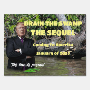 Trump - Drain The Swamp The Sequel Sign