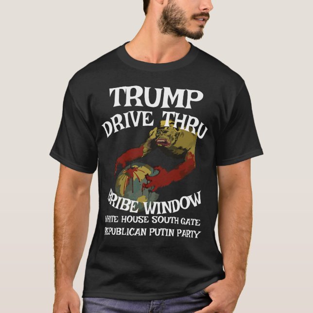 Trump Drive Thru Bribe Window White House WH T-Shirt (Front)