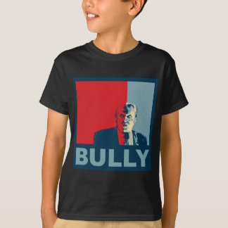 Trump/Drumpf: Bully (Hope colors) T-Shirt