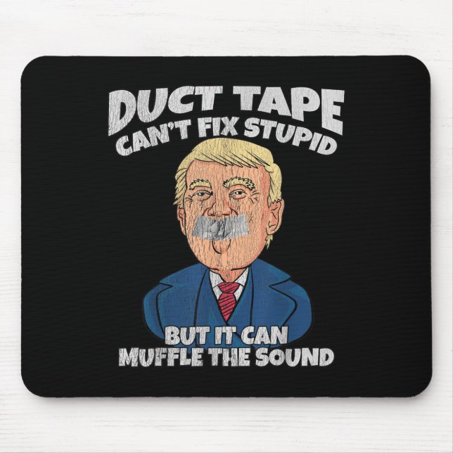 Trump -duct Tape Cant Fix Stud But It Can Muffle T Mouse Pad (Front)