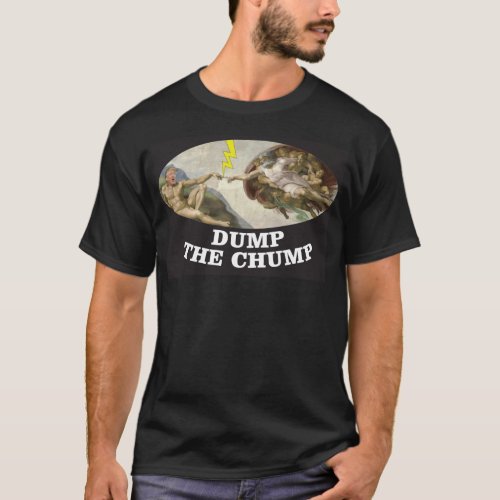 Trump _ Dump the Chump T_shirt