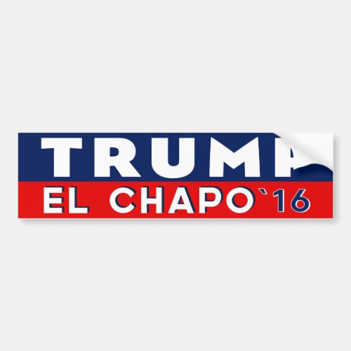 Trump El Chapo For President Bumper Sticker
