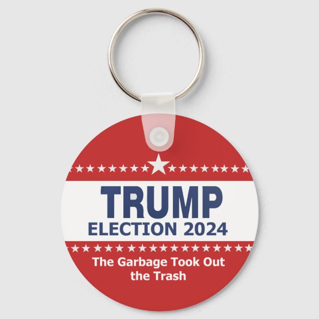 Trump Election 2024 The Garbage Took Out the Trash Keychain (Front)