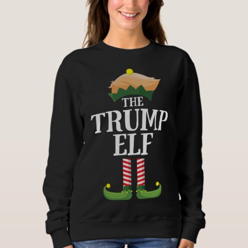 Trump Elf Matching Family Group Christmas Party El Sweatshirt