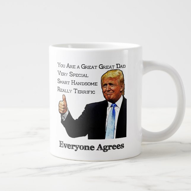 Trump Endorses As Great Great Dad Giant Coffee Mug (Right)