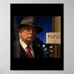 Trump Fafo Meme Trump Fafo F Around Find Out Us Poster