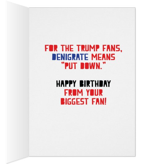 Trump Fan Birthday Joke Greeting Card (Inside (Right))