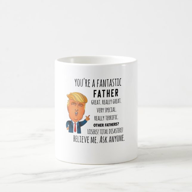 Trump Father Funny Dad Birthday Father's day Coffee Mug (Center)