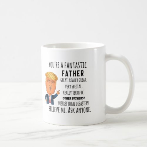 Trump Father Funny Dad Birthday Fathers day mug