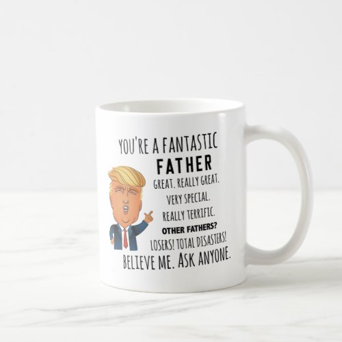 Trump Father Funny Dad Birthday Fathers day mug