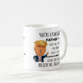 Trump Father in Law, Funny Dad Birthday Father Day Coffee Mug (Front Right)