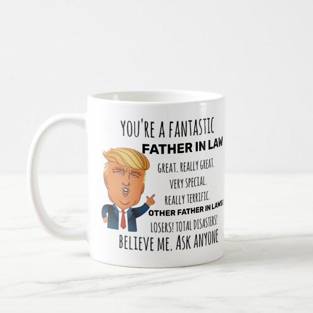 Trump Father in Law, Funny Dad Birthday Father Day Coffee Mug (Left)