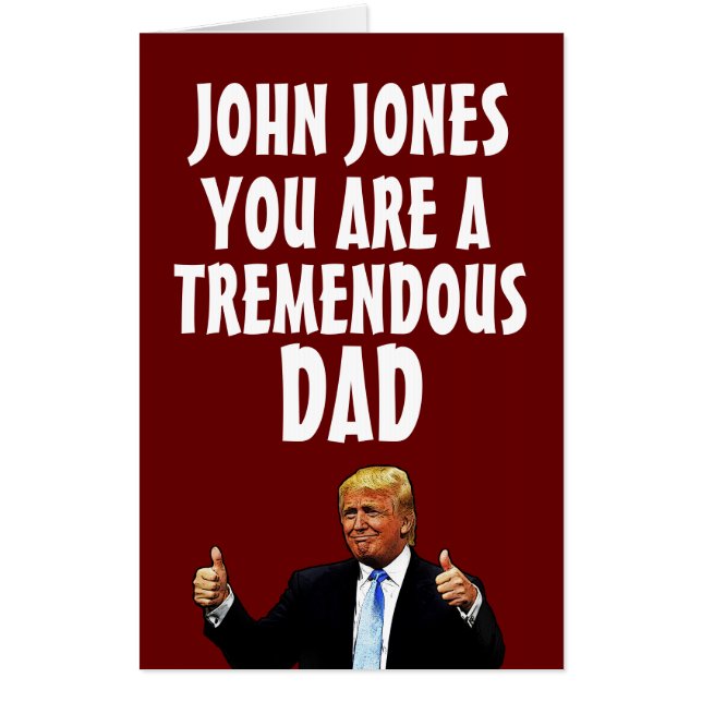 TRUMP FATHER'S DAY CUSTOM PERSONALIZED BIG CARD (Front)