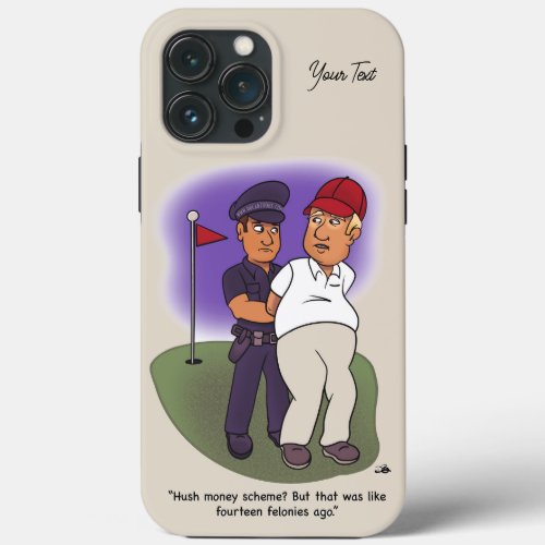 Trump Felonies iPhone 13 Pro Max Case