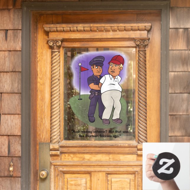 Trump Felonies Window Cling (Home Door)