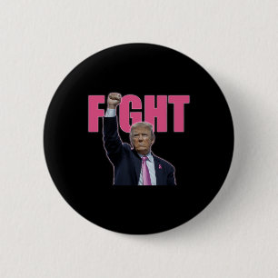 Trump Fight Breast Cancer Awareness Pink Ribbon Su Button