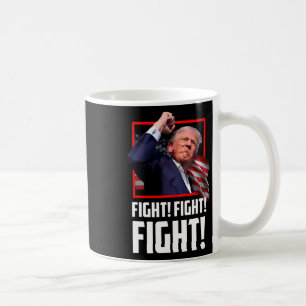 Trump Fight Fighting Fighters Supporters Americans Coffee Mug