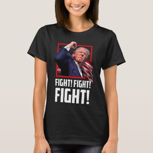 Trump Fight Fighting Fighters Supporters Americans T_Shirt