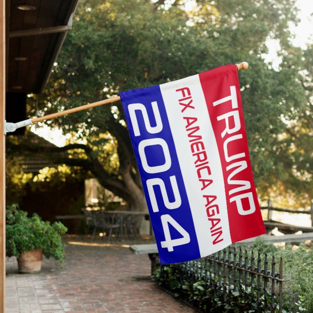Trump fix America  2024 House Flag, No Pole, (1) Flag (In SItu)
