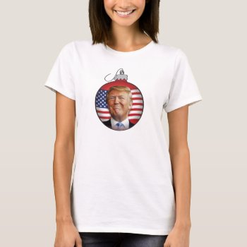 Trump For Christmas T-shirt by expressiveyourself at Zazzle