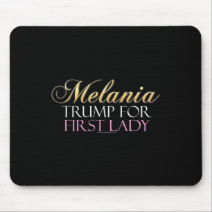 Trump For First Lady Pro-donald Trump  Mouse Pad