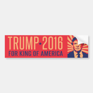 Trump for King of America Bumper Sticker