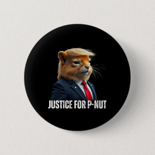 Trump For P-nut The Squirrel Justice For Peanut Tr Button