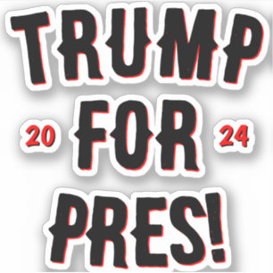 Trump for President 2024 Sticker