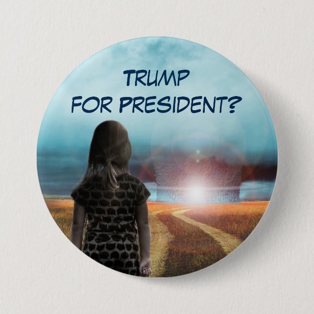 Trump for President? Pinback Button (Front)