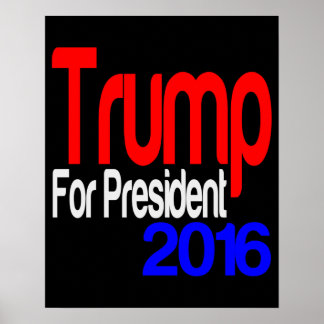 Trump For President Red White and Blue Poster