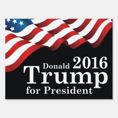 Trump For President Yard Sign