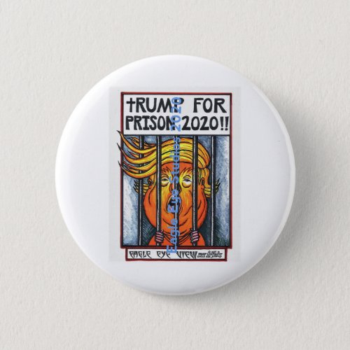 tRUMP FOR PRISON 2020  Button