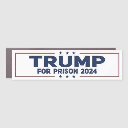 Trump for Prison 2024 Political Opinion Car Magnet