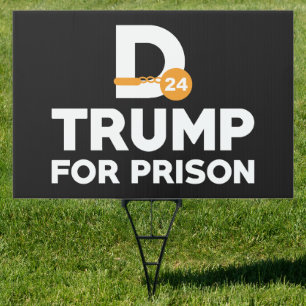 Trump For Prison 2024 Sign