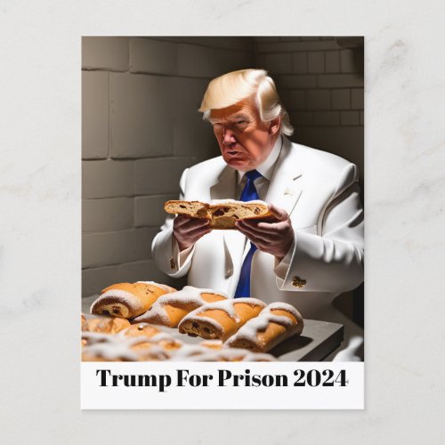 Trump For Prison 2024 Stolen Stollen Bread Funny  Postcard