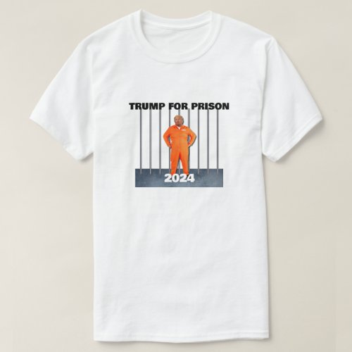 Trump for Prison 2024 T_Shirt