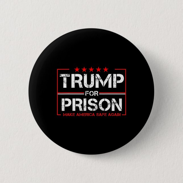 Trump For Prison 2025 Funny Trump  Button (Front)