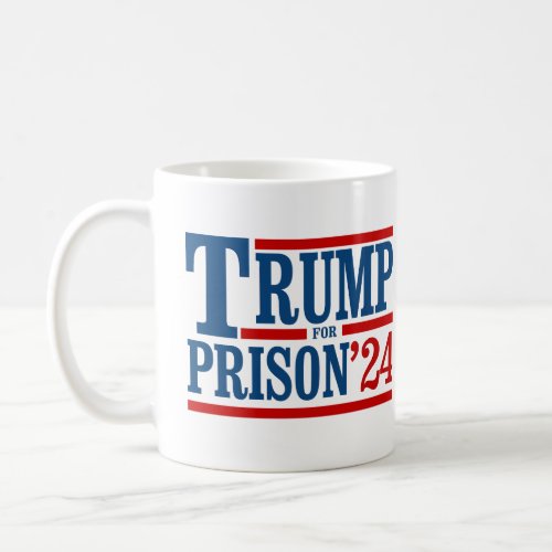 Trump for Prison 24 Coffee Mug