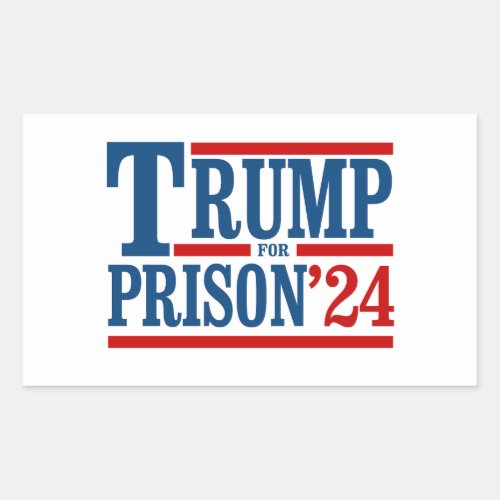 Trump for Prison 24 Rectangular Sticker