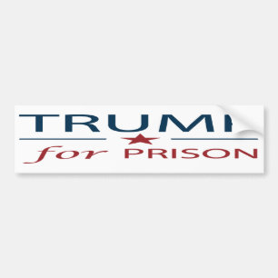 Trump For Prison Anti Trump Political Slogan Bumper Sticker