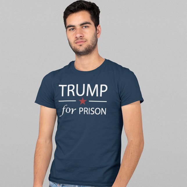 Trump For Prison Anti Trump Political Slogan T-Shi T-Shirt (Creator Uploaded)