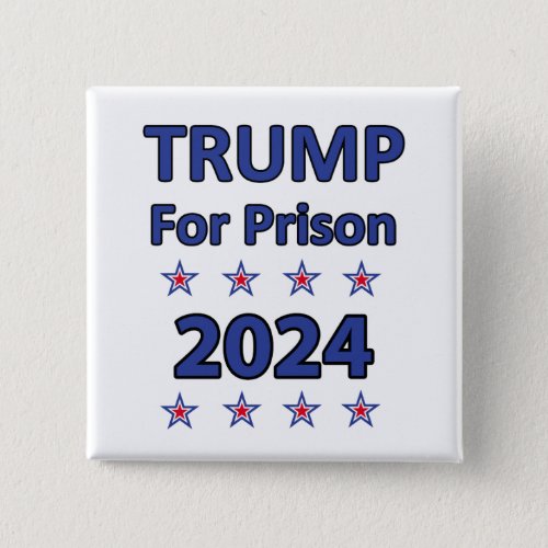 Trump For Prison  Button