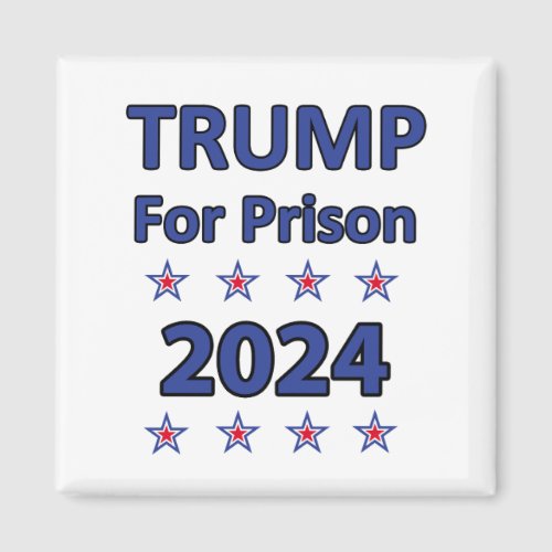 Trump For Prison Magnet